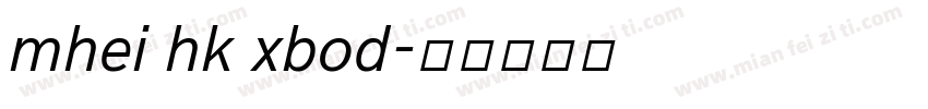 mhei hk xbod字体转换